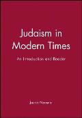 Judaism in Modern Times: A Critical Biography