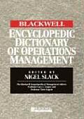 Blackwell Encyclopedic Dictionary of Operations Management