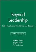 Beyond Leadership Balancing Economics Ethics & Ecology