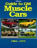 Guide To Gm Muscle Cars 1964 1973