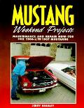 Mustang Weekend Projects 1964 1967