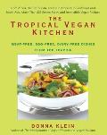 Tropical Vegan Kitchen Meat Free Egg Free Dairy Free Dishes from the Tropics