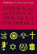 Religion & the Clinical Practice of Psychology
