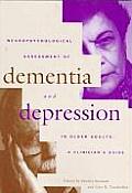 Neuropsychological Assessment of Dementia & Depression in Older Adults A Clinicians Guide