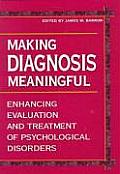 Making Diagnosis Meaningful Enhancing Evaluation & Treatment of Psychological Disorders