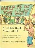 Help is on the Way A Childs Book about ADD