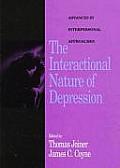 Interactional Nature of Depression Advances in Interpersonal Approaches