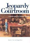 Jeopardy in the Courtroom A Scientific Analysis of Childrens Testimony