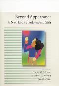 Beyond Appearance A New Look at Adolescent Girls