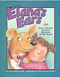 Elana's Ears, or How I Became the Best Big Sister in the Whole World