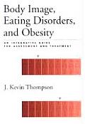 Body Image Eating Disorders & Obesity An Integrative Guide for Assessment & Treatment
