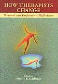 How Therapists Change Personal & Professional Reflections