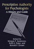 Prescriptive Authority for Psychologists A History & Guide