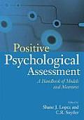 Positive Psychological Assessment A Handbook of Models & Measures