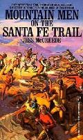 Mountain Men On the Santa Fe Trail