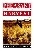 Pheasant Hunters Harvest