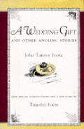 Wedding Gift & Other Angling Stories
