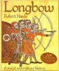 Longbow A Social & Military History