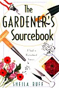 Gardeners Sourcebook A Guide To Horticultural