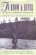 To Know A River A Haig Brown Reader