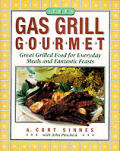 Gas Grill Gourmet Great Grilled Food For