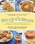 Best Quick Breads 150 Recipes for Muffins Scones Shortcakes Gingerbreads Cornbreads Coffeecakes & More