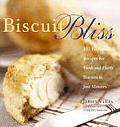 Biscuit Bliss 101 Foolproof Recipes for Fresh & Fluffy Biscuits in Just Minutes