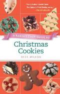 Bakers Field Guide to Christmas Cookies