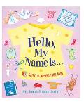 Hello My Name Is A Guide to Naming Your Baby