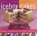Icebox Cakes Simply Irresistible No Bake Desserts