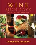 Wine Mondays Simple Wine Pairings with Seasonal Menus
