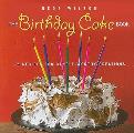 Birthday Cake Book 75 Recipes for Candle Worthy Creations
