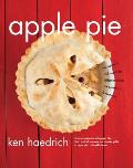 Apple Pie Perfect 100 Delicious & Decidedly Different Recipes for Americas Favorite Pie