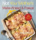 Not Your Mothers Make Ahead & Freeze Cookbook
