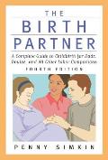 Birth Partner Revised 4th Edition A Complete Guide to Childbirth for Dads Doulas & All Other Labor Companions