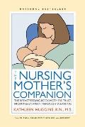 Nursing Mothers Companion 7th Edition The Breastfeeding Book Mothers Trust from Pregnancy through Weaning