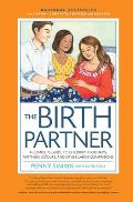 Birth Partner 5th Edition A Complete Guide to Childbirth for Dads Doulas & All Other Labor Companions