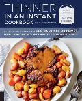 Thinner in an Instant Cookbook Revised and Expanded: Great-Tasting Dinners with 350 Calories or Fewer from the Instant Pot or Other Electric Pressure