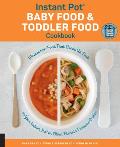 Instant Pot Baby Food & Toddler Food Cookbook Natural Recipes for Big Batches That Cook Up Fast in Any Brand of Electric Pressure Cooker