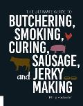 The Ultimate Guide to Butchering, Smoking, Curing, Sausage, and Jerky Making