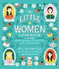 Little Women Cookbook Tempting Recipes from the March Sisters & Their Friends & Family