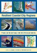 Resilient Coastal City Regions: Planning for Climate Change in the United States and Australia
