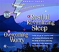 Restful, Revitalizing Sleep + Overcoming Worry
