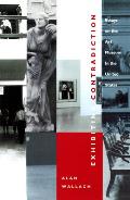 Exhibiting Contradiction: Essays on the Art Museum in the United States