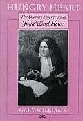 Hungry Heart The Literary Emergence of Julia Ward Howe