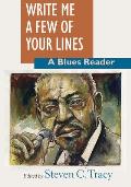 Write Me a Few of Your Lines A Blues Reader