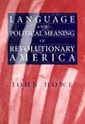 Language & Political Meaning in Revolutionary America