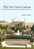 Henry Shaw's Victorian Landscapes: The Missouri Botanical Garden and Tower Grove Park