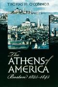 The Athens of America: Boston, 1825-1845