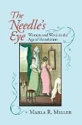 The Needle's Eye: Women and Work in the Age of Revolution